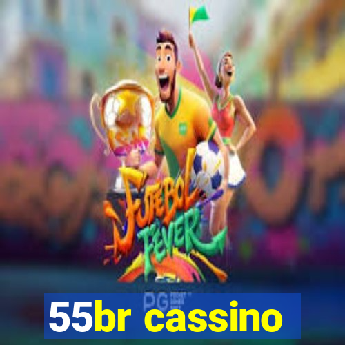 55br cassino